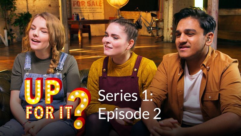 Up For It? Series 1: Episode 2