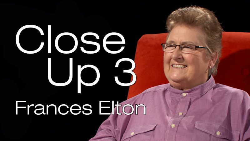Close Up 3: Frances Elton