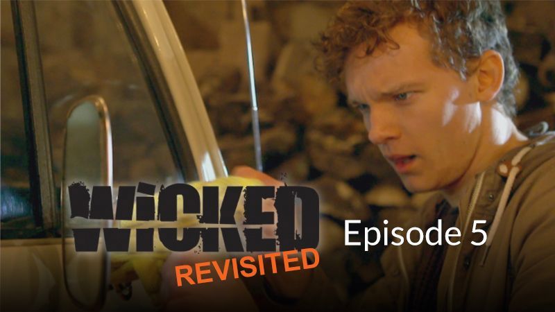 Wicked Revisited: Episode 5