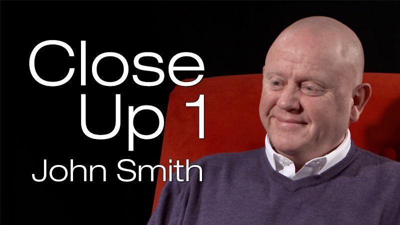 Close Up 1: John Smith