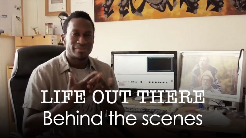 Life Out There: Behind the scenes
