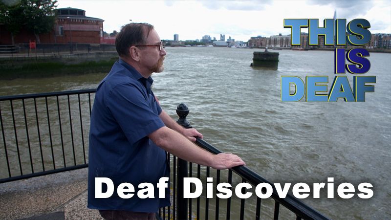 This Is Deaf: Deaf Discoveries