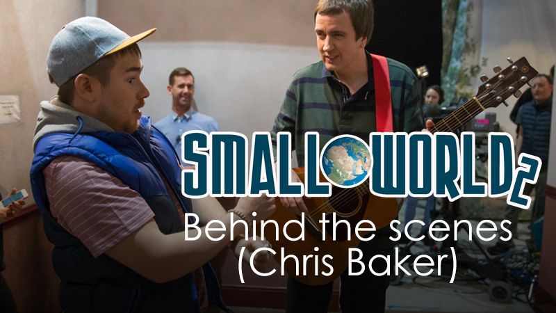 Small World 2: Behind the scenes (Chris Baker)