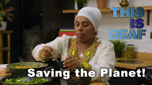 This Is Deaf: Saving the Planet!