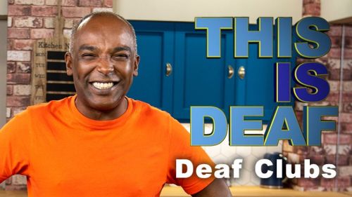 This Is Deaf: Deaf Clubs
