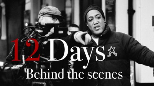 12 Days: Behind the scenes