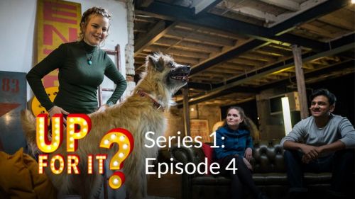 Up For It? Series 1: Episode 4
