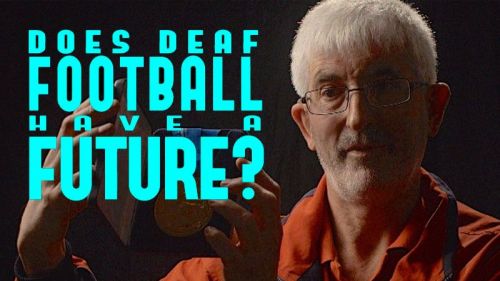 Does Deaf Football have a Future? (Zoom 2014)