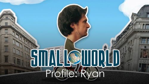 Small World profile: Ryan