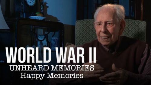 World War II: Unheard Memories - Happy Memories