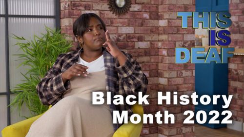 This Is Deaf: Black History Month 2022