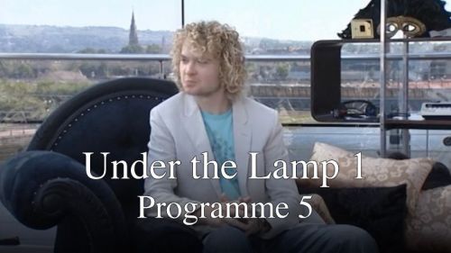 Under the Lamp 1: Programme 5