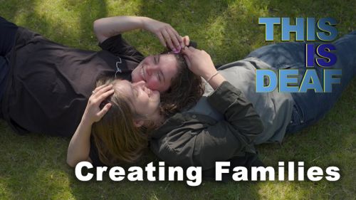 This Is Deaf: Creating Families