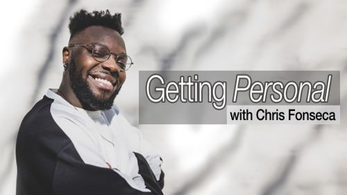 Getting Personal with Chris Fonseca